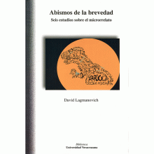 LIBRO DE IMPRESIÓN BAJO DEMANDA - ABISMOS DE LA BREVEDAD. SEIS ESTUDIOS SOBRE EL MICRORELATO