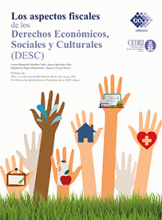 ASPECTOS FISCALES DE LOS DERECHOS ECONOMICOS,SOCIALES Y CULTURALES (DESC), LOS