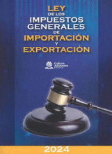 LEY DE LOS IMPUESTO GENERALES DE IMPORTACIÓN Y EXPORTACIÓN 2024