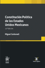 CONSTITUCIÓN POLÍTICA DE LOS ESTADOS UNIDOS MEXICANOS  15A EDICIÓN