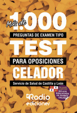 LIBRO DE IMPRESIÓN BAJO DEMANDA - MÁS DE 1.000 PREGUNTAS DE EXAMEN TIPO TEST PARA OPOSICIONES CELADOR. SERVICIO DE SALUD DE CASTILLA Y LEÓN