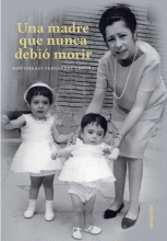 LIBRO DE IMPRESIÓN BAJO DEMANDA - UNA MADRE QUE NUNCA DEBIÓ MORIR