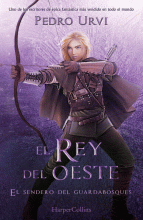 REY DEL OESTE: (EL SENDERO DEL GUARDABOSQUES, LIBRO 7), EL (P.D.)