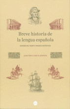 BREVE HISTORIA DE LA LENGUA ESPAÑOLA