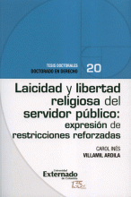 LAICIDAD Y LIBERTAD RELIGIOSA DEL SERVIDOR PUBLICO EXPRESION DE RESTRICCIONES REFORZADAS
