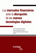 MERCADOS FINANCIEROS ANTE LA DISRUPCION DE LAS NUEVAS TECNOLOGIAS DIGITALES, LOS