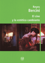 CINE Y LA ESTÉTICA CAMBIANTE, LA