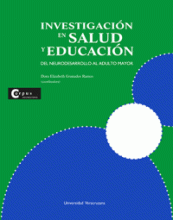 INVESTIGACIÓN EN SALUD Y EDUCACIÓN, DEL NEURODESARROLLO AL ADULTO MAYOR