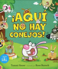¡AQUÍ NO HAY CONEJOS!