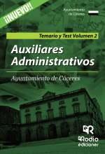 LIBRO DE IMPRESIÓN BAJO DEMANDA - AUXILIARES ADMINISTRATIVOS. AYUNTAMIENTO DE CÁCERES. TEMARIO Y TEST. VOLUMEN 2