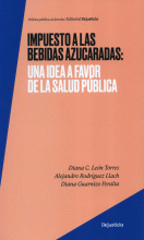 IMPUESTO A LAS BEBIDAS AZUCARADAS UNA IDEA A FAVOR DE LA SALUD PUBLICA