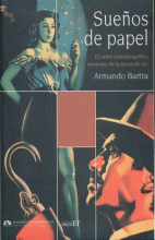 SUEÑOS DE PAPEL. EL CARTEL CINEMATOGRAFICO MEXICANO DE LA EPOCA DE ORO