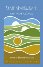 LIBRO DE IMPRESIÓN BAJO DEMANDA - CANTOS ANCESTRALES WAAHKAPAHKWYKAKAHLI