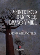 LIBRO DE IMPRESIÓN BAJO DEMANDA - VEINTICINCO RAÍCES DE ÉBANO Y MIEL