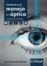 EXCELENCIA EN EL MANEJO DE LA OPTICA Y EL SERVICIO AL CLIENT