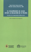 SEGUIMIENTO DE JESÚS DESDE LA NEGACION DE SÍ MISMO, EL
