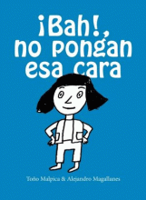 ¡ BAH ! NO PONGAN ESA CARA