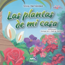 PLANTAS DE MI CASA, LAS