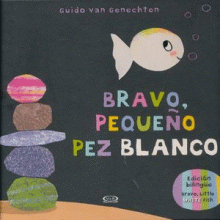 BRAVO, PEQUEÑO PEZ BLANCO