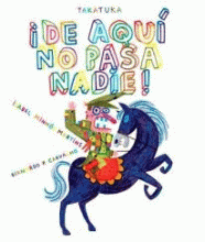 DE AQUI NO PASA NADIE!