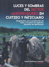 LUCES Y SOMBRAS DEL SECTOR AGROPESQUERO EN CUITZEO Y PÁTZCUARO