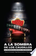 A LA SOMBRA DE LOS CAUDILLOS