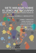 SIETE MIRADAS SOBRE EL LENGUAJE INCLUSIVO