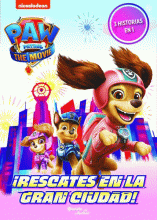 PAW PATROL LA PELÍCULA, ¡RESCATES EN LA GRAN CIUDAD!