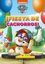 PAW PATROL. ¡FIESTA DE CACHORR