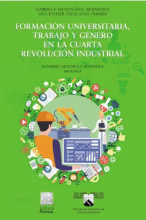 FORMACIÓN UNIVERSITARIA, TRABAJO Y GÉNERO EN LA CUARTA REVOLUCIÓN INDUSTRIAL