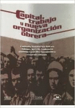 CAPITAL, TRABAJO Y NUEVA ORGANIZACIÓN OBRERA.