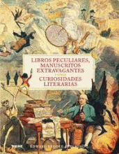 LIBROS PECULIARES, MANUSCRITOS EXTRAVAGANTES