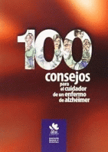 100 CONSEJOS PARA EL CUIDADO DE UN ENFERMO DE ALZHEIMER