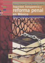 SEGURIDAD, TRANSPARENCIA Y REFORMA PENAL EN MÉXICO