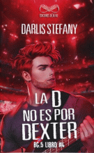 D NO ES POR DEXTER, LA  / BG.5 / VOL. 4