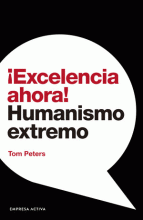 ¡EXCELENCIA AHORA! HUMANISMO EXTREMO