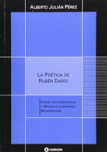POETICA DE RUBEN DARIO, LA. CRISIS POST-ROMANTICA Y MODELOS LITERARIOS MODERNISTAS