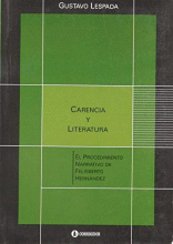 CARENCIA Y LITERATURA. EL PROCEDIMIENTO NARRATIVO DE FELISBERTO HERNÁNDEZ