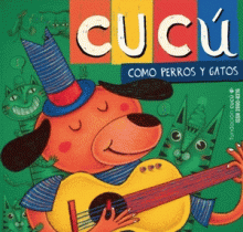 CUCÚ COMO PERROS Y GATOS