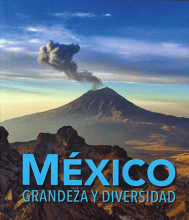 MÉXICO. GRANDEZA Y DIVERSIDAD