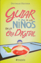 GUIAR A LOS NIÑOS EN LA ERA DIGITAL