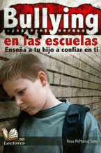 BULLYING EN LAS ESCUELAS, ENSEÑA A TU HIJO A CONFIAR EN TI