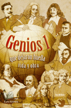 GENIOS 1. QUE DEJARON HUELLA, VIDA Y OBRA