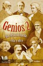 GENIOS 2 QUE DEJARON HUELLA, VIDA Y OBRA