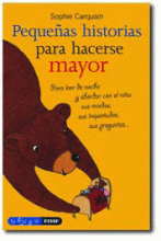 PEQUEÑAS HISTORIAS PARA HACERSE MAYOR