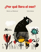 POR QUÉ LLORA EL OSO