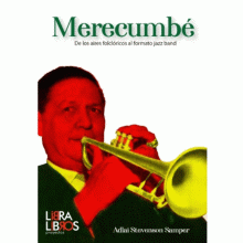 MERECUMBÉ: DE LOS AIRES FOLCLÓRICOS AL FORMATO JAZZ BAND