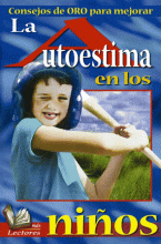 CONSEJOS DE ORO PARA MEJORAR LA AUTOESTIMA EN LOS NIÑOS