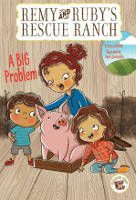 ROURKE EDUCATIONAL MEDIA REMY AND RUBY'S RESCUE RANCH BIG PROBLEM