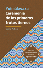 YUIMÁKWAXA - CEREMONIA DE LOS PRIMEROS FRUTOS TIERNOS